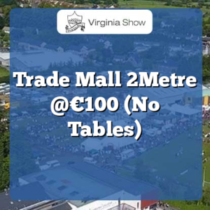 Trade Mall 2Metre @€100 (No Tables)